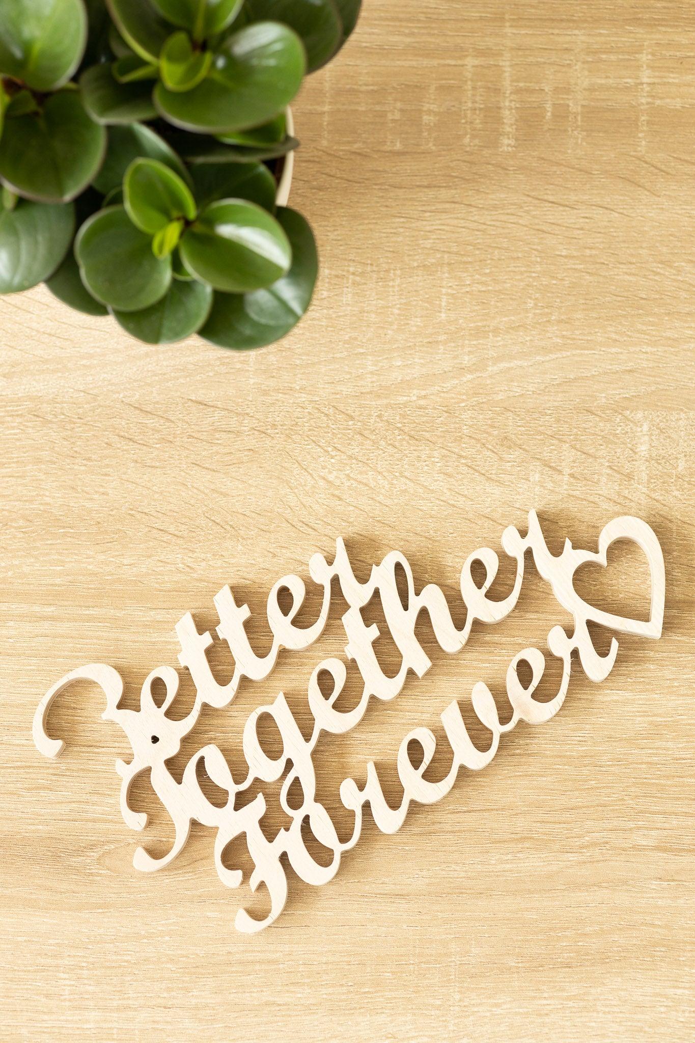 Schriftzug- Better together forever - INEXTERIOR